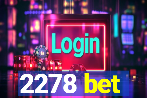 2278 bet