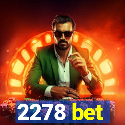 2278 bet