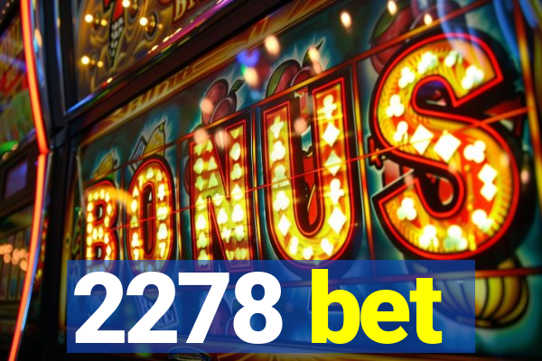 2278 bet