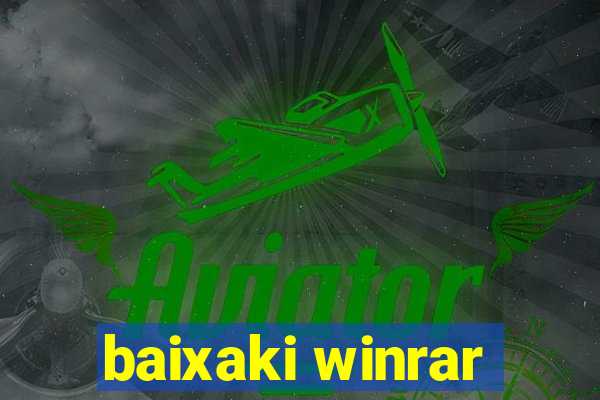 baixaki winrar