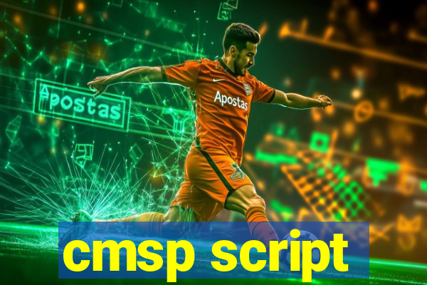 cmsp script