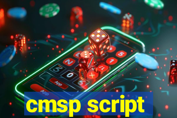 cmsp script
