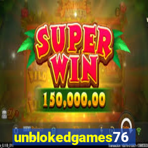 unblokedgames76