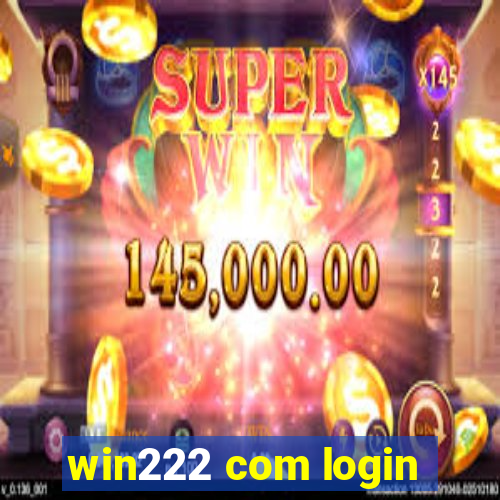 win222 com login