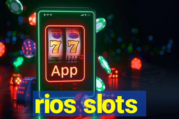 rios slots