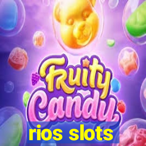 rios slots