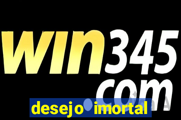 desejo imortal cifra simplificada gusttavo lima