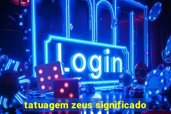 tatuagem zeus significado