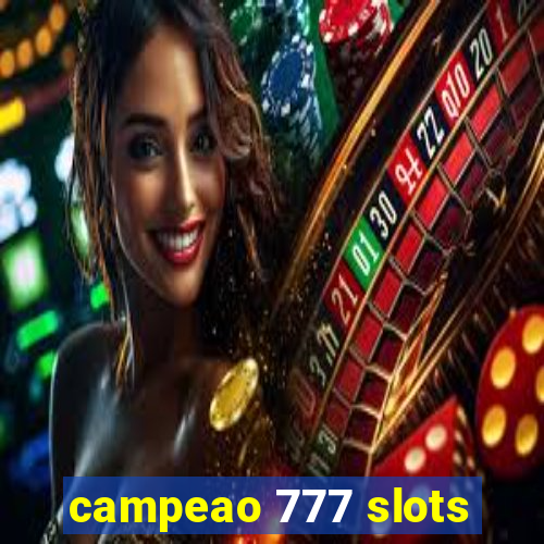 campeao 777 slots