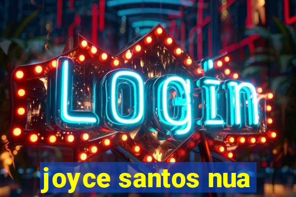joyce santos nua