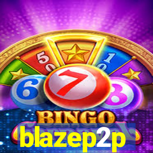 blazep2p