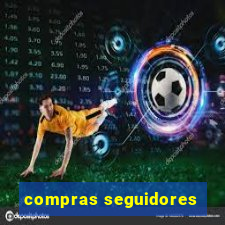 compras seguidores