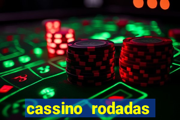cassino rodadas gratis sem deposito