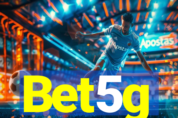 Bet5g