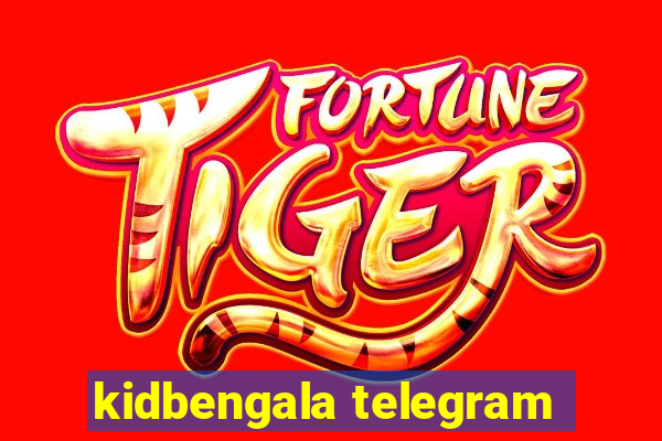 kidbengala telegram