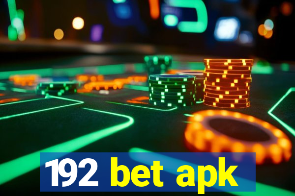 192 bet apk