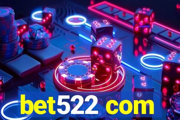 bet522 com
