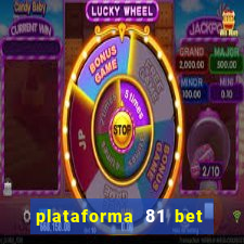 plataforma 81 bet é confiável