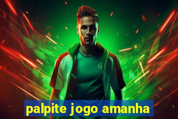 palpite jogo amanha
