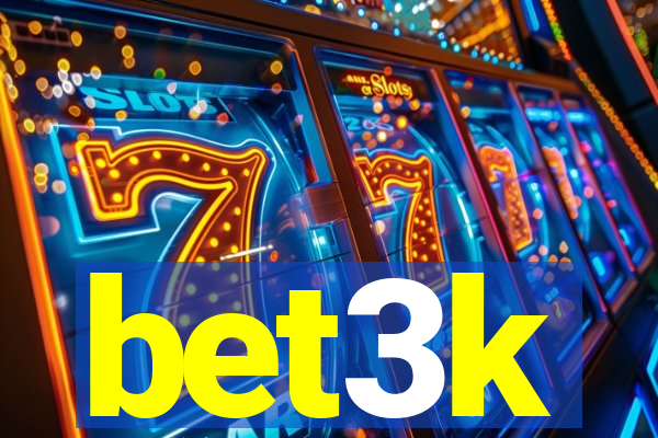 bet3k