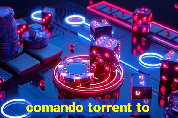 comando torrent to