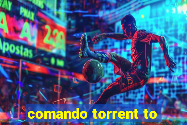 comando torrent to