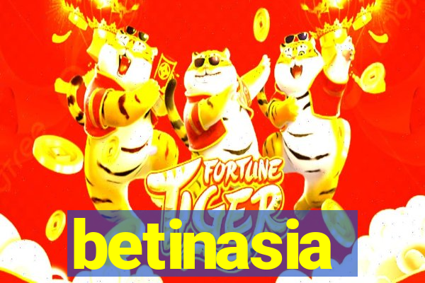 betinasia