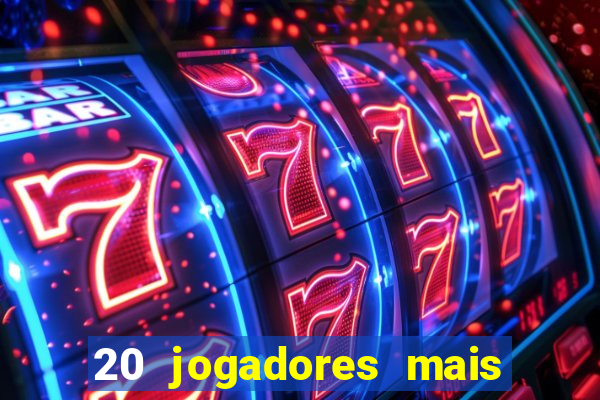 20 jogadores mais ricos do mundo