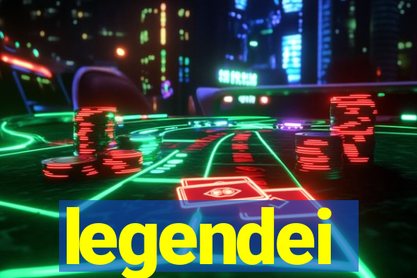 legendei