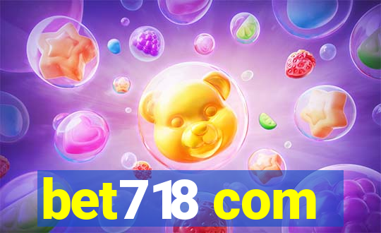 bet718 com