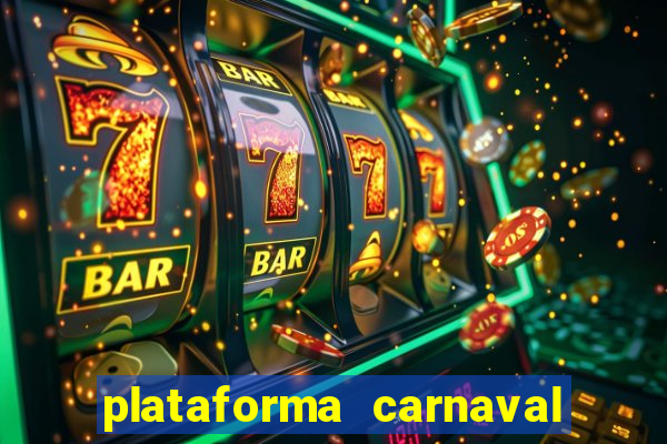 plataforma carnaval de ouro