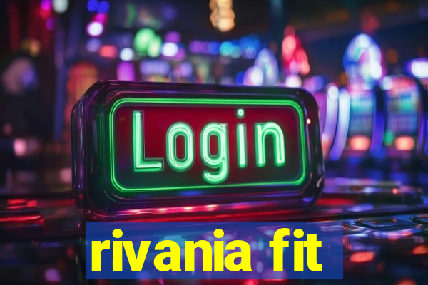 rivania fit