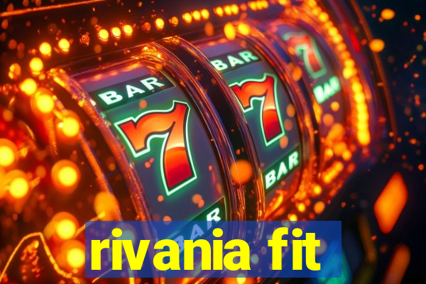 rivania fit