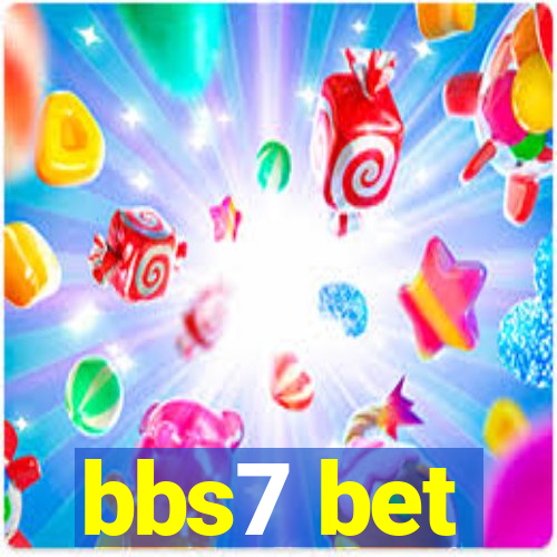 bbs7 bet