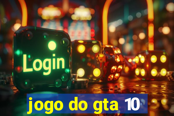 jogo do gta 10