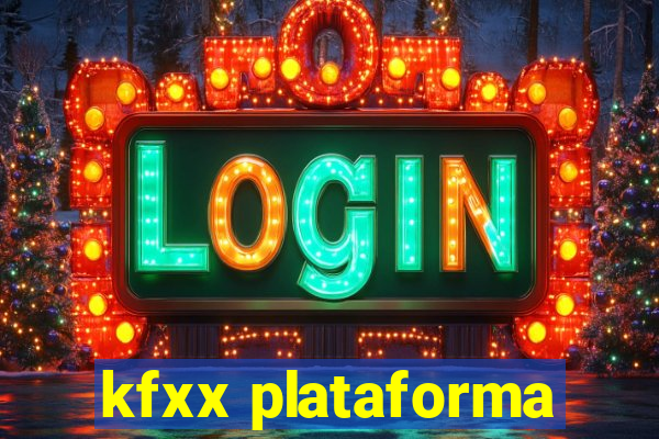 kfxx plataforma