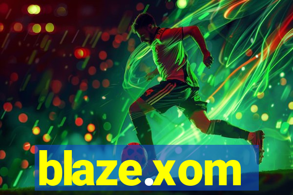 blaze.xom
