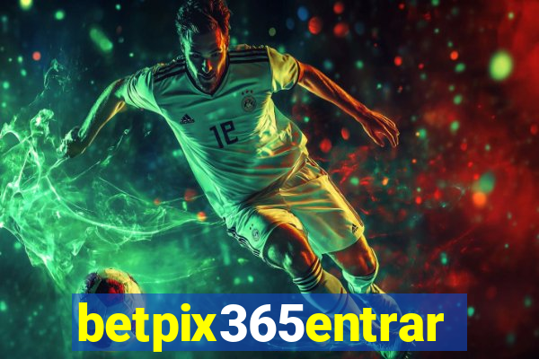 betpix365entrar