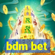 bdm bet
