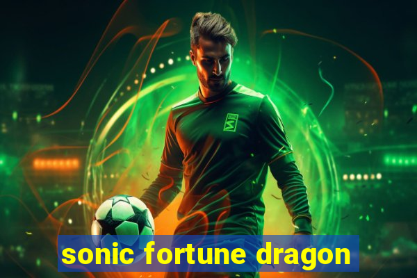 sonic fortune dragon