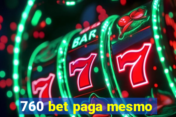 760 bet paga mesmo