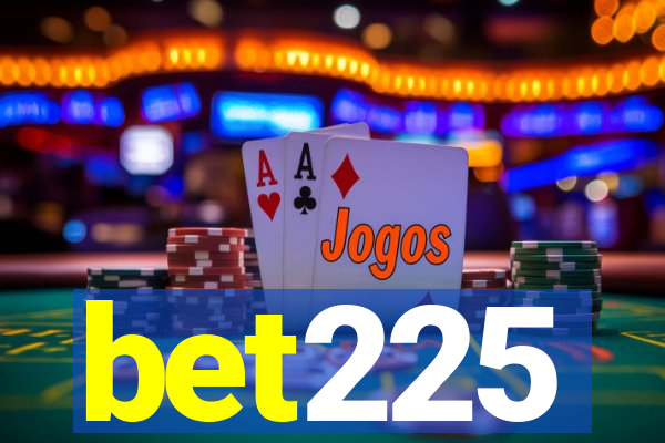 bet225
