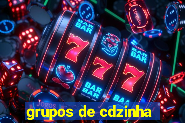 grupos de cdzinha