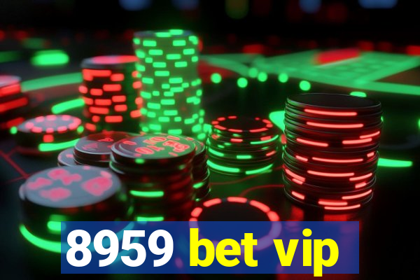8959 bet vip