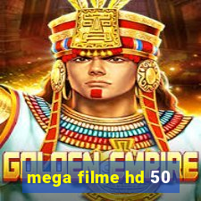 mega filme hd 50