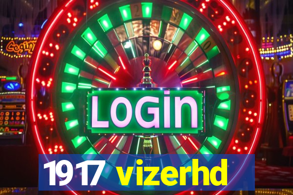 1917 vizerhd