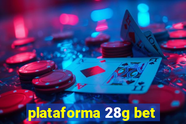 plataforma 28g bet