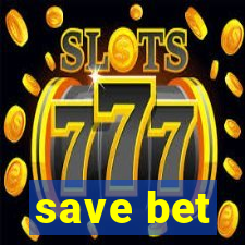 save bet