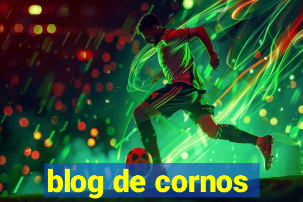 blog de cornos