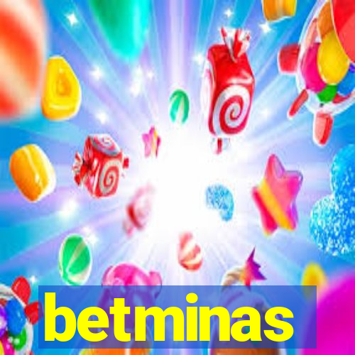 betminas